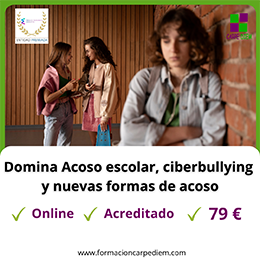 Curso Acoso escolar, ciberbullying y nuevas formas de acoso