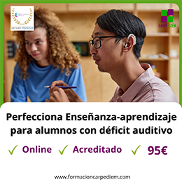 Curso Enseñanza-aprendizaje para alumnos con déficit auditivo